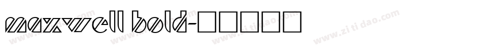 MAXWELL BOLD字体转换